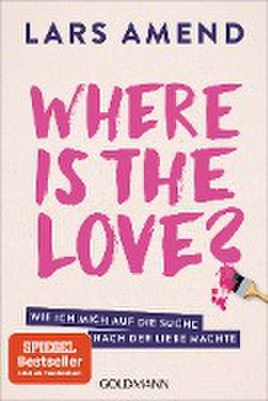 Where is the Love? de Lars Amend