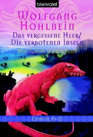 Enwor Band 9 und 10. Das vergessene Heer/Die verbotenen Inseln de Wolfgang Hohlbein