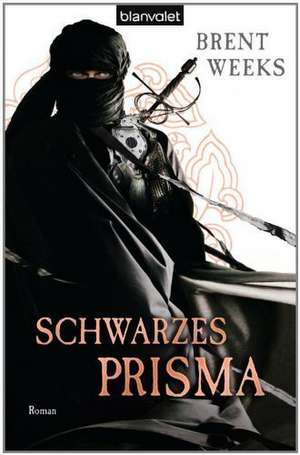 Schwarzes Prisma de Brent Weeks