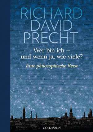 Wer bin ich - und wenn ja wie viele? de Richard David Precht