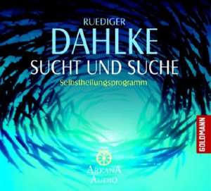 Sucht und Suche. CD de Ruediger Dahlke