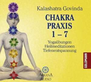 Chakra Praxis 1-7. CD de Kalashatra Govinda