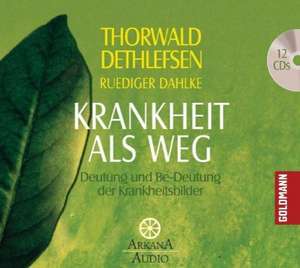 Krankheit als Weg de Thorwald Dethlefsen