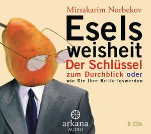 Eselsweisheit de Mirsakarim Norbekov