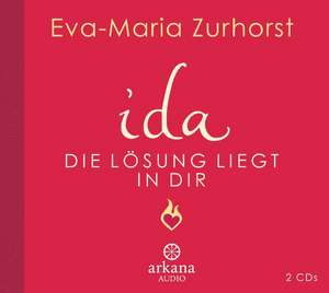 ida - Die Lösung liegt in dir de Eva-Maria Zurhorst