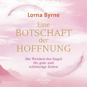 Eine Botschaft der Hoffnung de Lorna Byrne