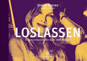 Loslassen de Ursula Karven