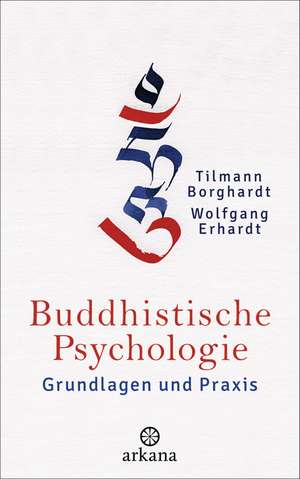 Buddhistische Psychologie de Tilmann Borghardt