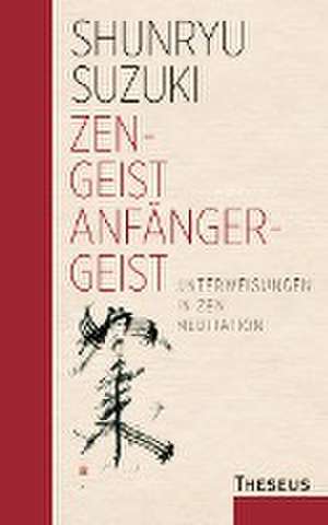 Zen-Geist - Anfänger-Geist de Shunryu Suzuki