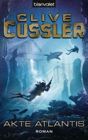 Cussler, C: Akte Atlantis