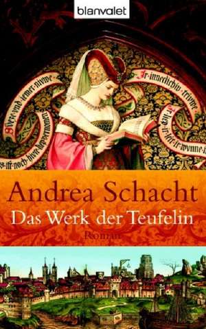 Das Werk der Teufelin de Andrea Schacht