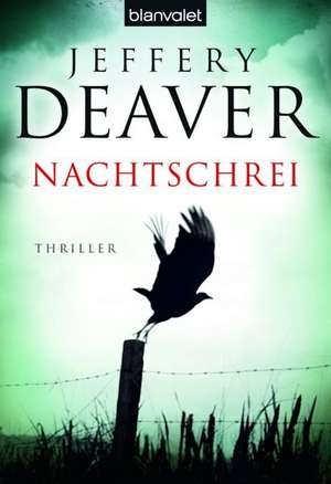 Nachtschrei de Jeffery Deaver