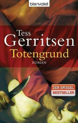 Totengrund de Tess Gerritsen