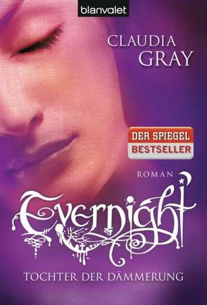 Evernight - Tochter der Dämmerung de Claudia Gray