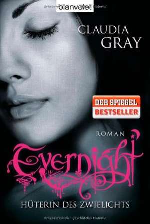 Evernight - Hüterin des Zwielichts de Claudia Gray