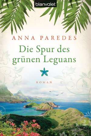 Die Spur des grünen Leguans de Anna Paredes