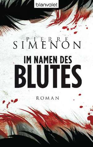 Im Namen des Blutes de Pierre Simenon