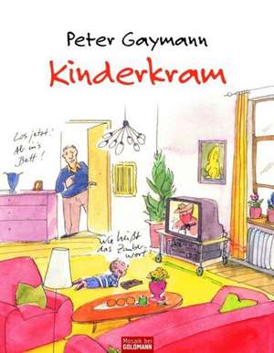 Kinderkram de Peter Gaymann