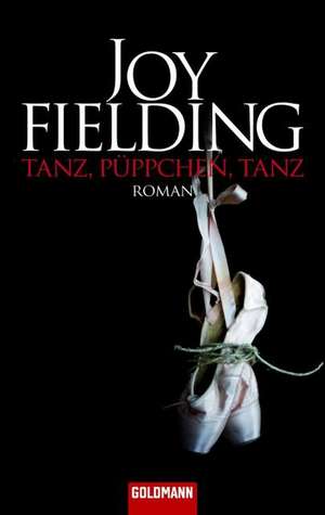 Tanz, Püppchen, tanz de Joy Fielding