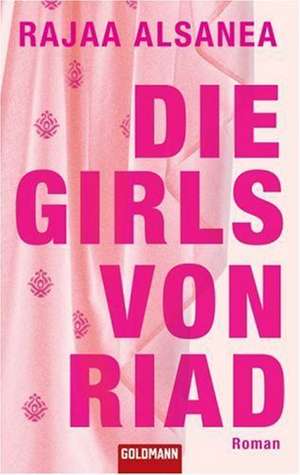 Die Girls von Riad de Rajaa Alsanea