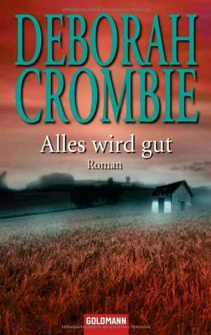 Alles wird gut de Deborah Crombie