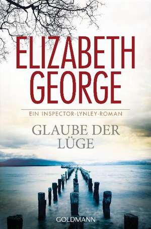 Glaube der Lüge de Elizabeth George