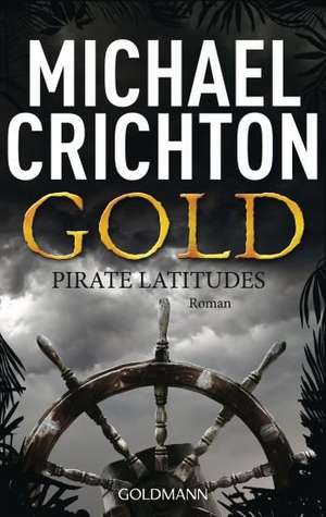 Gold de Michael Crichton