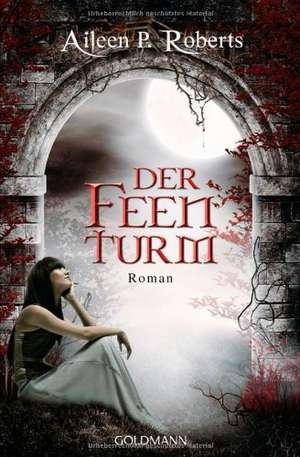 Der Feenturm de Aileen P. Roberts