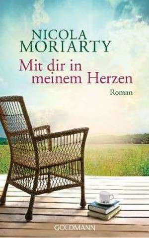 Mit dir in meinem Herzen de Nicola Moriarty