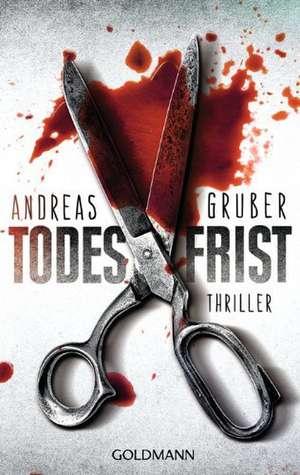 Todesfrist de Andreas Gruber