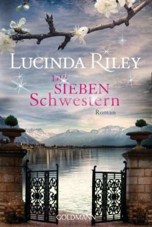 Die sieben Schwestern de Lucinda Riley