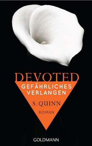 Devoted - Gefährliches Verlangen de S. Quinn