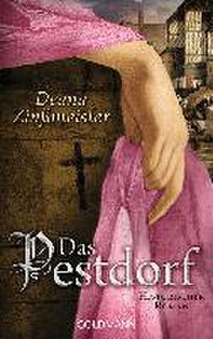 Das Pestdorf de Deana Zinßmeister