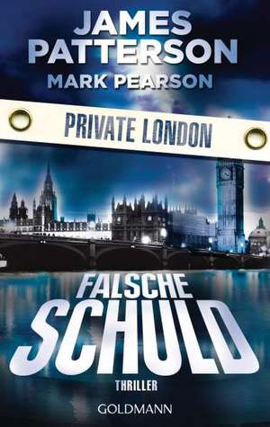 Falsche Schuld. Private London de James Patterson