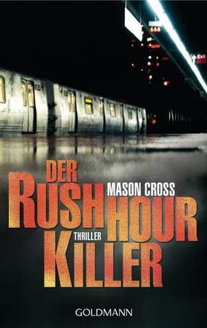 Der Rushhour-Killer de Mason Cross