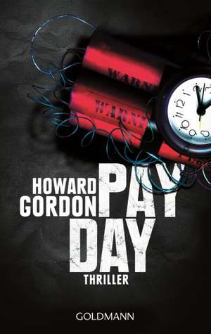 Payday de Howard Gordon