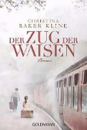 Der Zug der Waisen de Christina Baker Kline