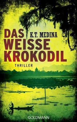 Das weiße Krokodil de K. T. Medina