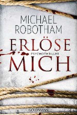 Erlöse mich de Michael Robotham