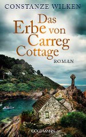 Das Erbe von Carreg Cottage de Constanze Wilken