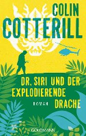 Dr. Siri und der explodierende Drache de Colin Cotterill