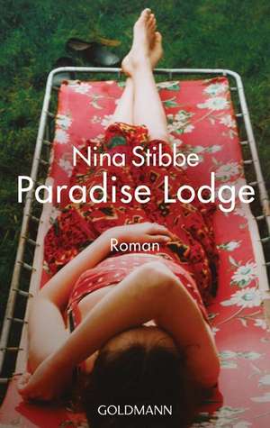 Willkommen in Paradise Lodge de Nina Stibbe