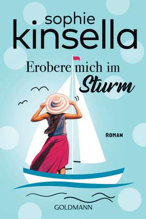 Erobere mich im Sturm de Sophie Kinsella