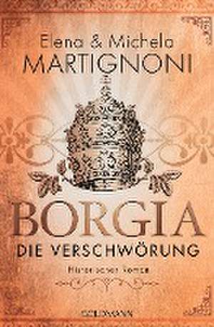 Borgia - Die Verschwörung de Elena Martignoni