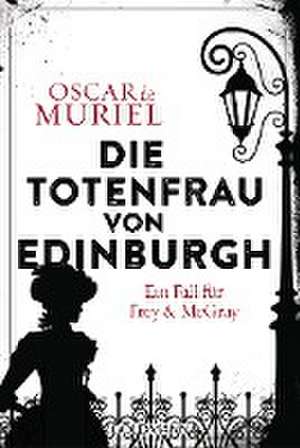 Die Totenfrau von Edinburgh de Oscar de Muriel