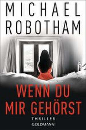 Wenn du mir gehörst de Michael Robotham