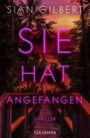 Sie hat angefangen de Sian Gilbert