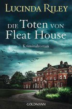 Die Toten von Fleat House de Lucinda Riley