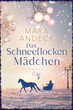 Das Schneeflockenmädchen de Mara Andeck