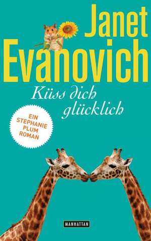 Küss dich glücklich de Janet Evanovich